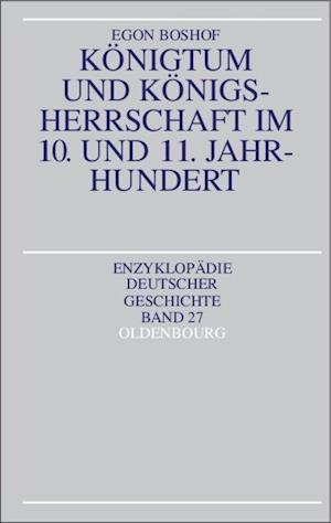 Königtum Und Königsherrschaft Im 10. Und 11. Jahrhundert