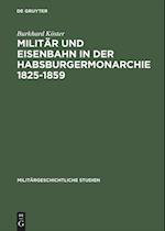 Militär und Eisenbahn in der Habsburgermonarchie 1825-1859