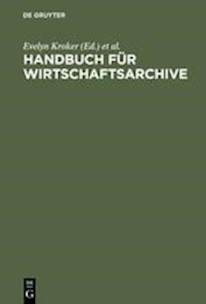 Handbuch für Wirtschaftsarchive