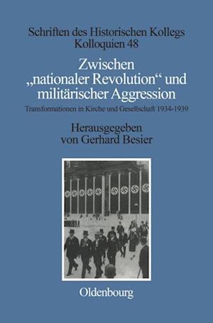 Zwischen Nationaler Revolution Und Militarischer Aggression