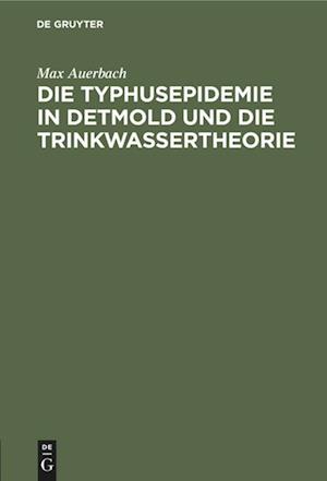 Die Typhusepidemie in Detmold und die Trinkwassertheorie