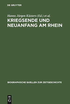 Kriegsende Und Neuanfang Am Rhein