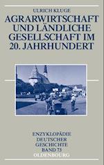 Agrarwirtschaft und ländliche Gesellschaft im 20. Jahrhundert