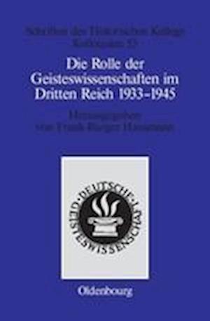 Die Rolle Der Geisteswissenschaften Im Dritten Reich 1933-1945