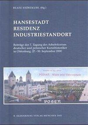 Hansestadt - Residenz - Industriestandort