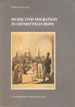 Musik Und Migration in Ostmitteleuropa