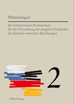 Mitteilungen der Gemeinsamen Kommission für die Erforschung der jüngeren Geschichte der deutsch-russischen Beziehungen. Band 2
