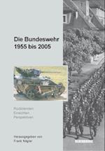 Die Bundeswehr 1955 bis 2005