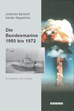 Die Bundesmarine 1955 bis 1972