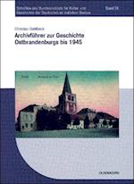 Archivführer Zur Geschichte Ostbrandenburgs Bis 1945