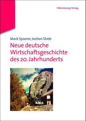 Neue deutsche Wirtschaftsgeschichte des 20. Jahrhunderts