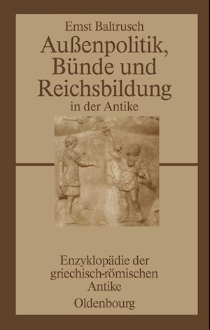 Außenpolitik, Bünde und Reichsbildung in der Antike