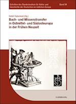 Buch- Und Wissenstransfer in Ostmittel- Und Südosteuropa in Der Frühen Neuzeit