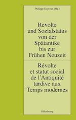 Revolte und Sozialstatus von der Spätantike bis zur Frühen Neuzeit / Révolte et statut social de l'Antiquité tardive aux Temps modernes