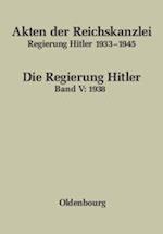 Akten Der Reichskanzlei, Regierung Hitler 1933-1945, Band V, Akten Der Reichskanzlei, Regierung Hitler 1933-1945 (1938)
