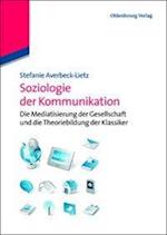 Averbeck-Lietz, S: Soziologie der Kommunikation