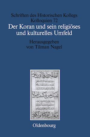 Der Koran und sein religiöses und kulturelles Umfeld