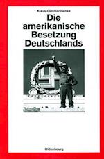 Die amerikanische Besetzung Deutschlands