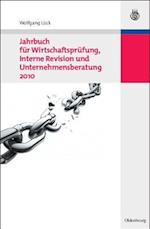 Jahrbuch Für Wirtschaftsprüfung, Interne Revision Und Unternehmensberatung 2010