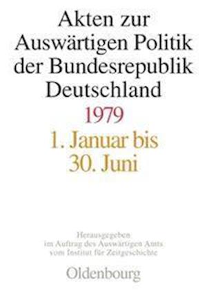 Akten zur Auswärtigen Politik der Bundesrepublik Deutschland 1979