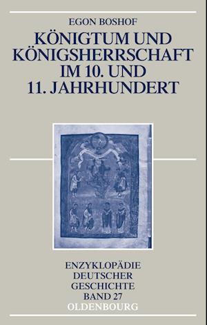 Königtum und Königsherrschaft im 10. und 11. Jahrhundert