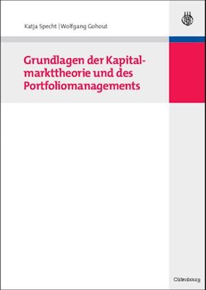 Grundlagen der Kapitalmarkttheorie und des Portfoliomanagements