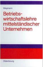 Betriebswirtschaftslehre mittelständischer Unternehmen