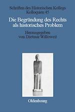 Die Begründung des Rechts als historisches Problem