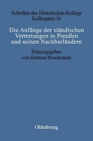 Die Anfänge der ständischen Vertretungen in Preußen und seinen Nachbarländern