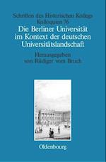 Die Berliner Universität im Kontext der deutschen Universitätslandschaft nach 1800, um 1860 und um 1910