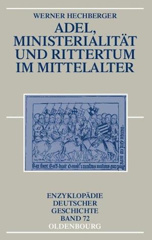 Adel, Ministerialität und Rittertum im Mittelalter