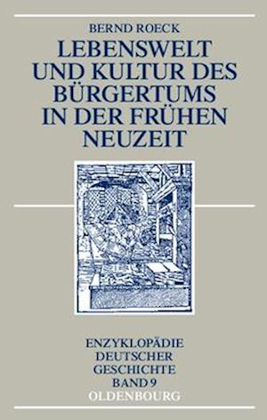 Roeck, B: Lebenswelt und Kultur des Bürgertums/Fr. Neuzeit