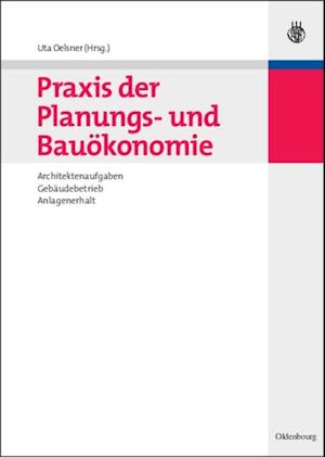 Praxis der Planungs- und Bauökonomie