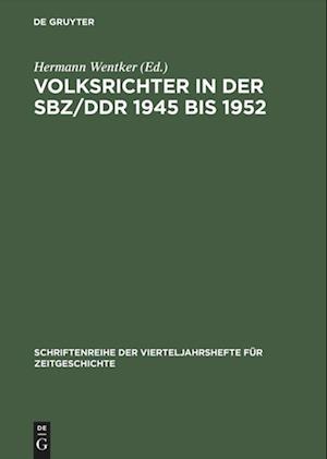 Volksrichter in der SBZ/DDR 1945 bis 1952