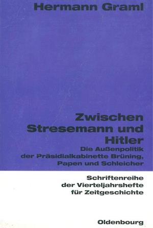 Zwischen Stresemann Und Hitler