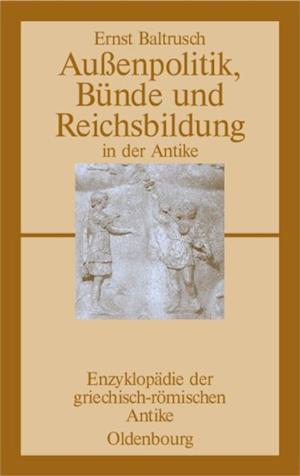 Außenpolitik, Bünde und Reichsbildung in der Antike