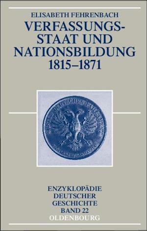 Verfassungsstaat und Nationsbildung 1815-1871