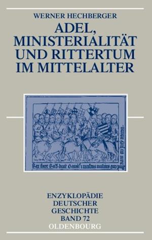 Adel, Ministerialität und Rittertum im Mittelalter