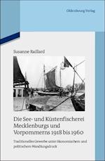 Die See- Und Küstenfischerei Mecklenburgs Und Vorpommerns 1918 Bis 1960