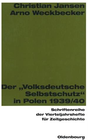 Der "Volksdeutsche Selbstschutz" in Polen 1939/1940