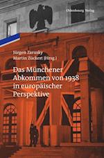 Das Münchener Abkommen von 1938 in europäischer Perspektive