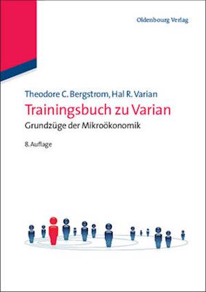 Trainingsbuch zu Varian, Grundzüge der Mikroökonomik