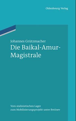 Grützmacher, J: Baikal-Amur-Magistrale