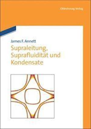 Supraleitung, Suprafluidität Und Kondensate