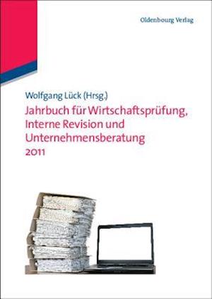 Jahrbuch Für Wirtschaftsprüfung, Interne Revision Und Unternehmensberatung 2011