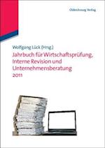 Jahrbuch Für Wirtschaftsprüfung, Interne Revision Und Unternehmensberatung 2011