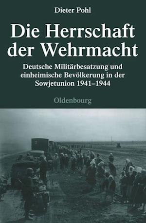 Die Herrschaft der Wehrmacht