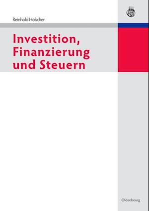 Investition, Finanzierung und Steuern