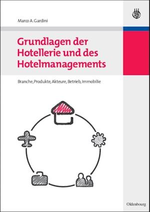 Grundlagen der Hotellerie und des Hotelmanagements