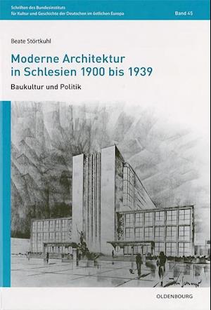 Moderne Architektur in Schlesien 1900 Bis 1939